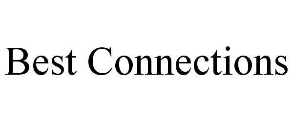 Trademark Logo BEST CONNECTIONS