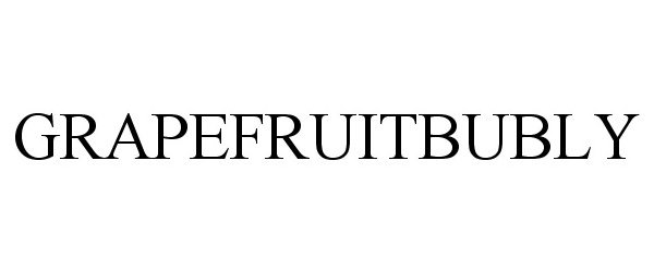 Trademark Logo GRAPEFRUITBUBLY