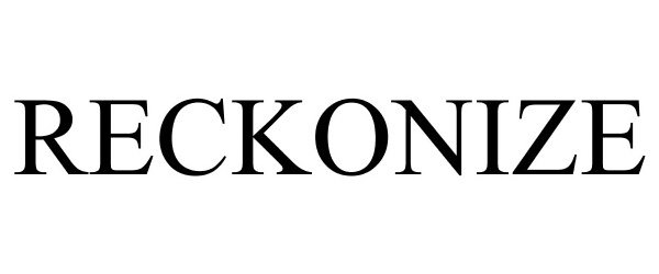 Trademark Logo RECKONIZE