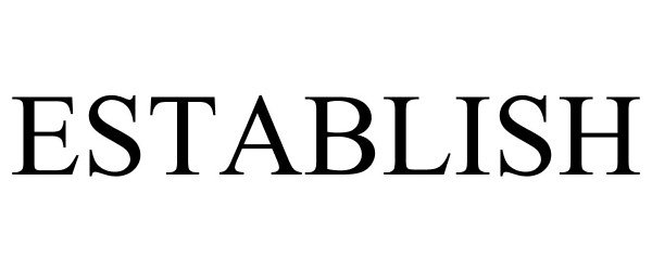 Trademark Logo ESTABLISH