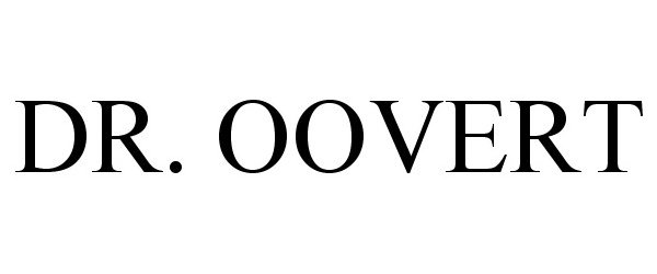  DR. OOVERT