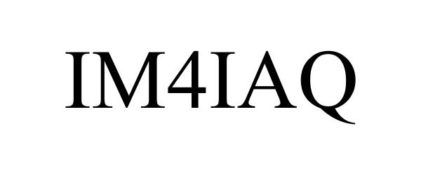 Trademark Logo IM4IAQ