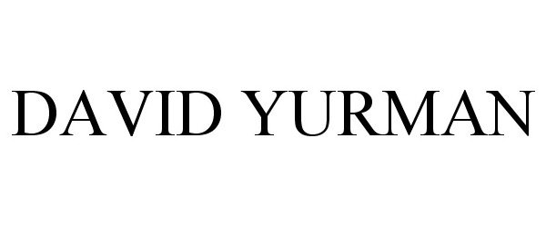 Trademark Logo DAVID YURMAN