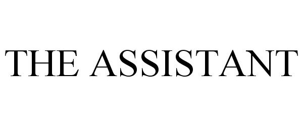 Trademark Logo THE ASSISTANT