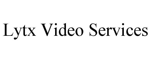 Trademark Logo LYTX VIDEO SERVICES