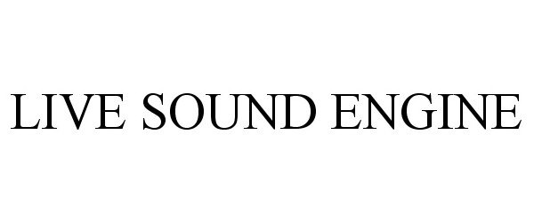 Trademark Logo LIVE SOUND ENGINE