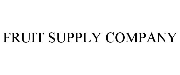 Trademark Logo FRUIT SUPPLY COMPANY