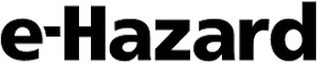 Trademark Logo E-HAZARD