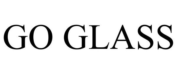 Trademark Logo GO GLASS