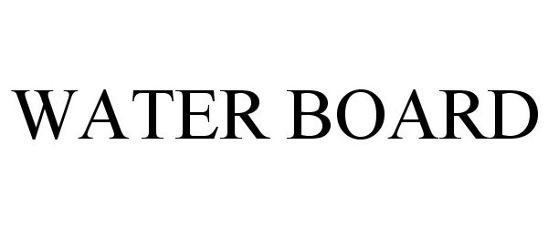 Trademark Logo WATER BOARD