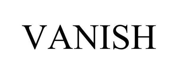 Trademark Logo VANISH