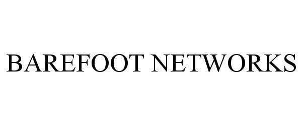 Trademark Logo BAREFOOT NETWORKS