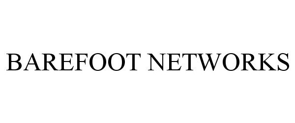 BAREFOOT NETWORKS