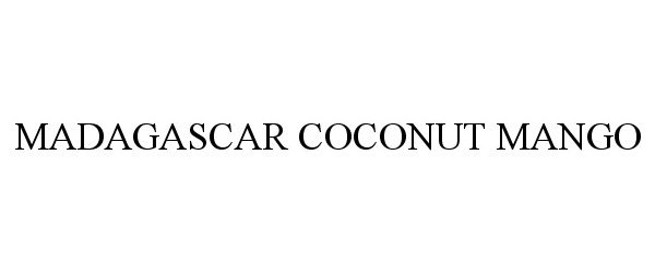 Trademark Logo MADAGASCAR COCONUT MANGO