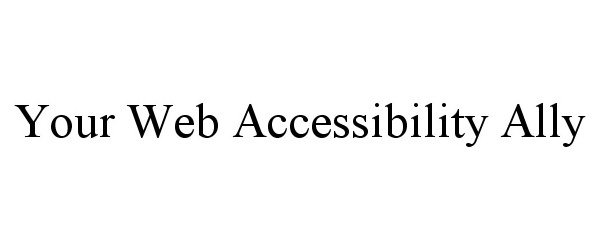  YOUR WEB ACCESSIBILITY ALLY