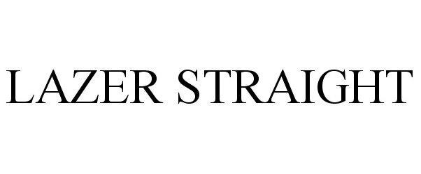 Trademark Logo LAZER STRAIGHT