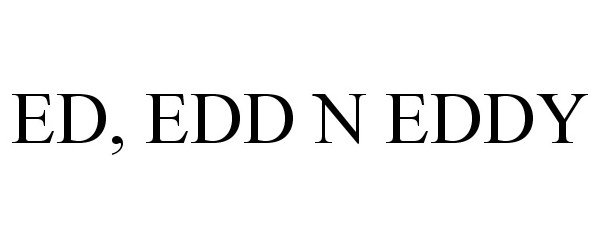 ED, EDD N EDDY