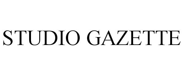  STUDIO GAZETTE