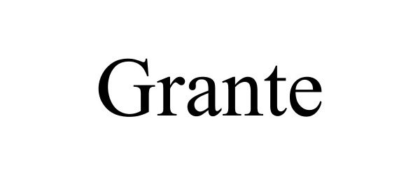 Trademark Logo GRANTE