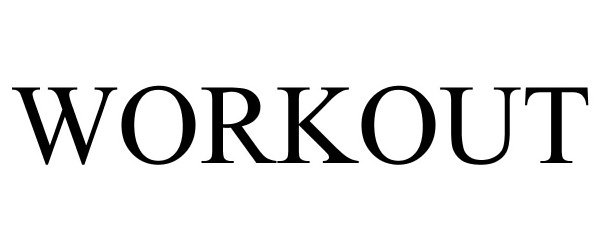 Trademark Logo WORKOUT