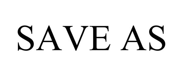 Trademark Logo SAVE AS