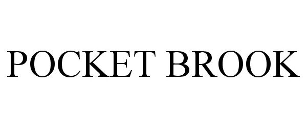 Trademark Logo POCKET BROOK