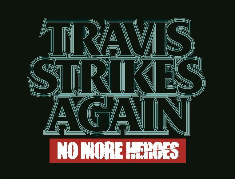  TRAVIS STRIKES AGAIN NO MORE HEROES