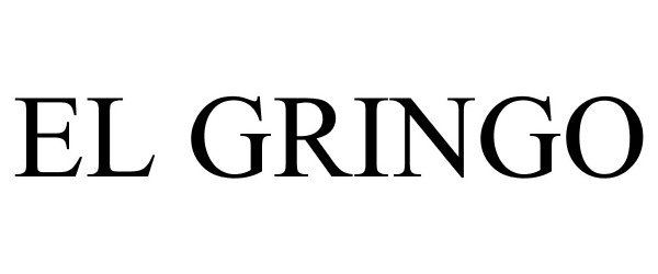 Trademark Logo EL GRINGO