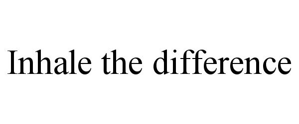  INHALE THE DIFFERENCE