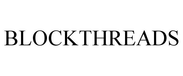 Trademark Logo BLOCKTHREADS