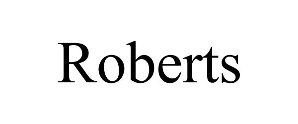 Trademark Logo ROBERTS