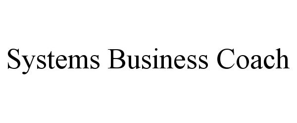 Trademark Logo SYSTEMS BUSINESS COACH