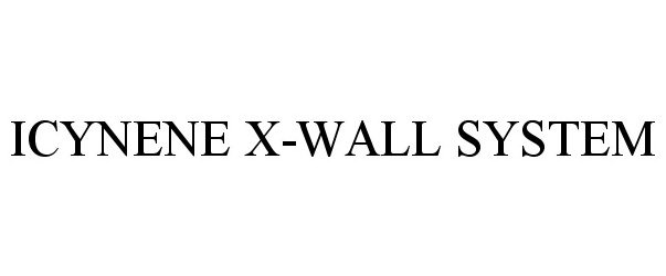  ICYNENE X-WALL SYSTEM