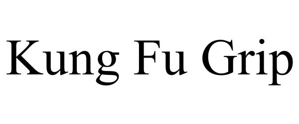 Trademark Logo KUNG FU GRIP
