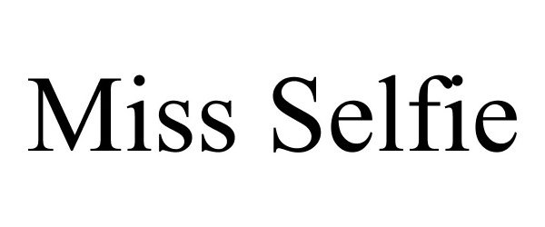 MISS SELFIE - Louise Paris Ltd. Trademark Registration