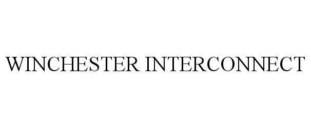 Trademark Logo WINCHESTER INTERCONNECT