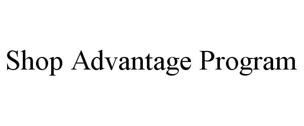  SHOP ADVANTAGE PROGRAM