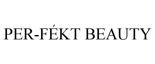 Trademark Logo PER-FÉKT BEAUTY