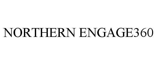  NORTHERN ENGAGE360