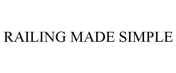 Trademark Logo RAILING MADE SIMPLE