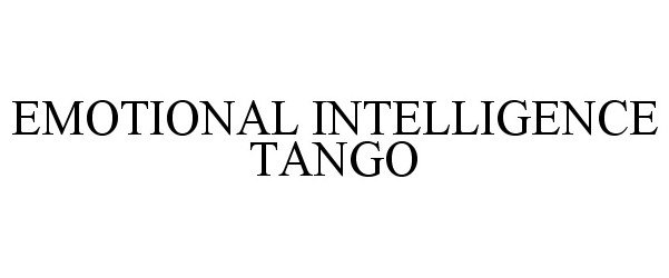  EMOTIONAL INTELLIGENCE TANGO