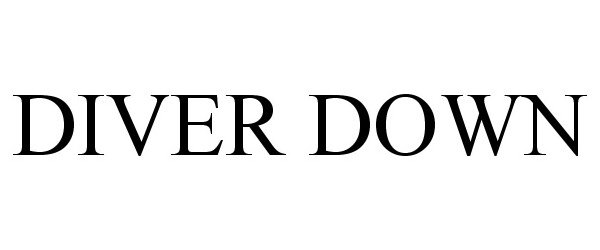 Trademark Logo DIVER DOWN