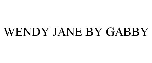 Trademark Logo WENDY JANE BY GABBY