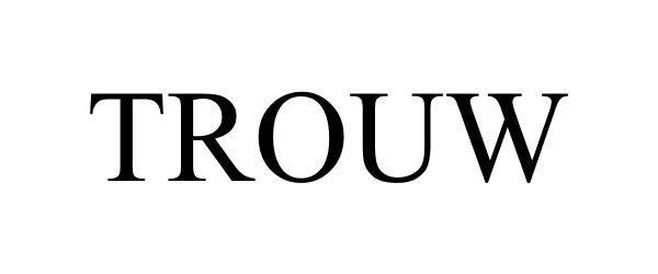 Trademark Logo TROUW