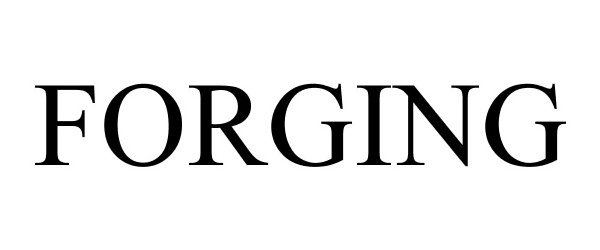 Trademark Logo FORGING