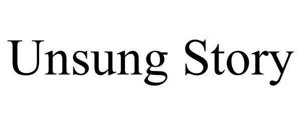 Trademark Logo UNSUNG STORY