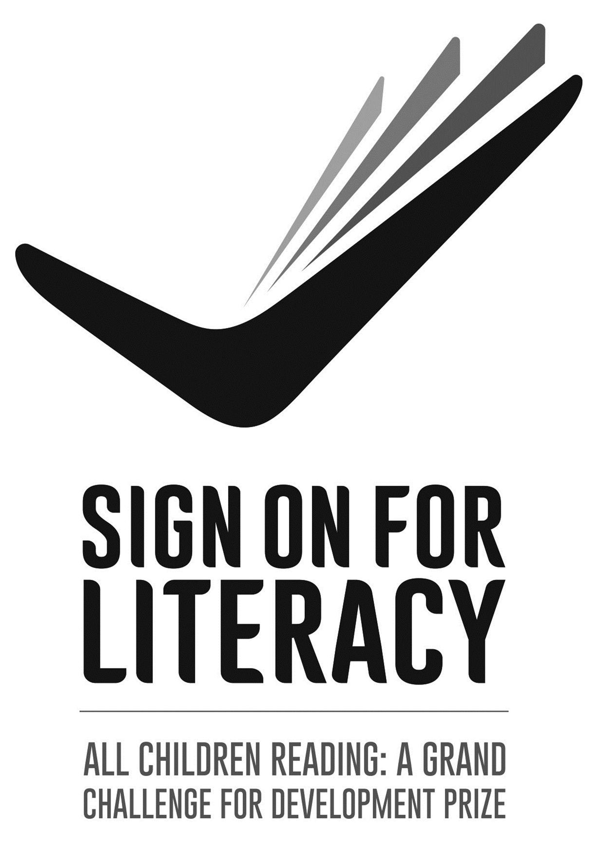  SIGN ON FOR LITERACY ALL CHILDREN READING A GRAND CHALLENGE FOR DEVELOPMENT PRIZE