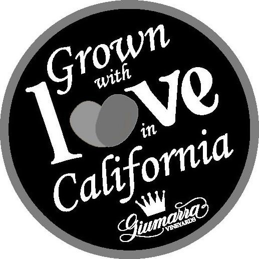  GROWN WITH LOVE IN CALIFORNIA GIUMARRA VINEYARDS