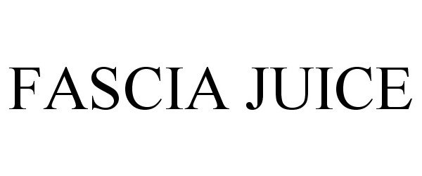 Trademark Logo FASCIA JUICE