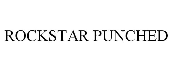 Trademark Logo ROCKSTAR PUNCHED